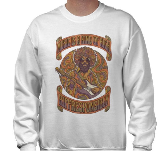 Riff Responsibly | Music Is A Kind Of High Sweatshirt