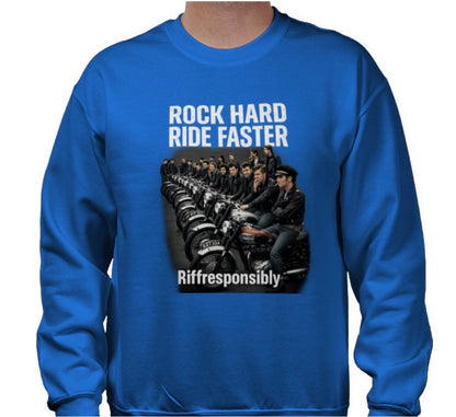Riff Responsibly | Rock Hard Ride Faster Sweatshirt