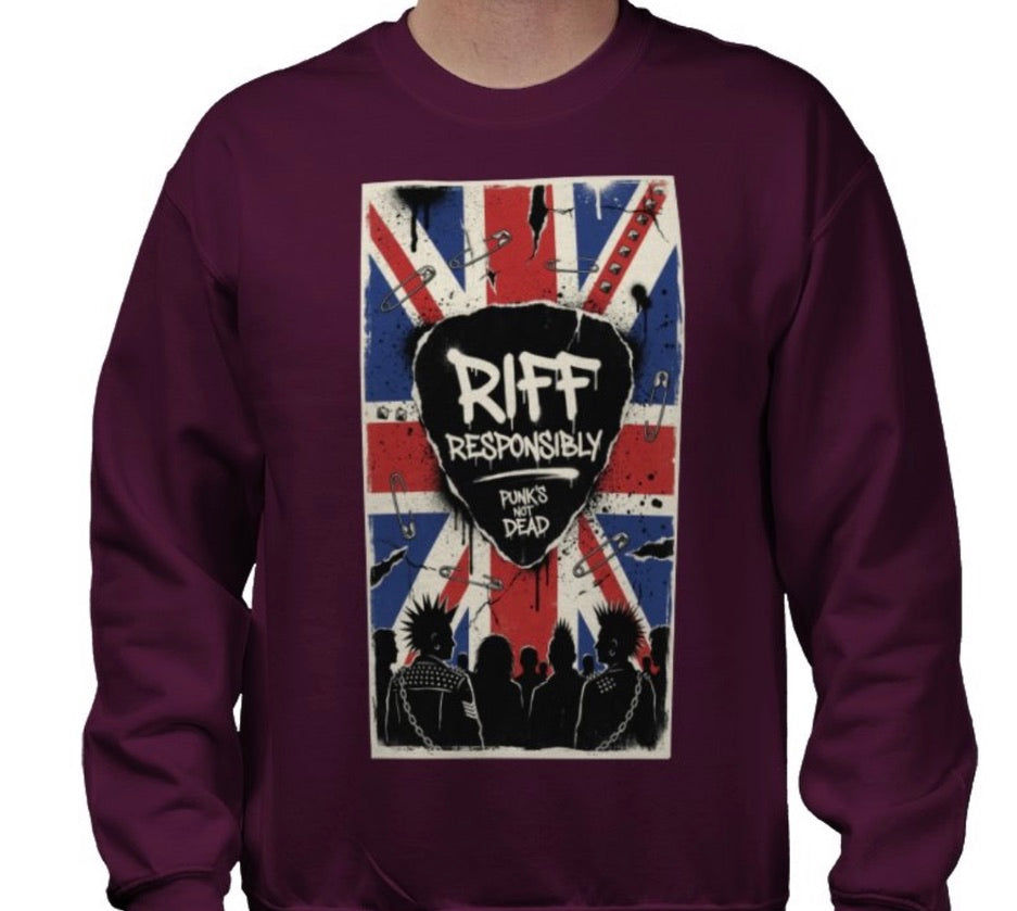 Riff Responsibly | Punk's Not Dead Sweatshirt