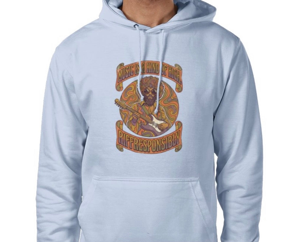 Riff Responsibly | Music Is A Kind Of High Hoodie