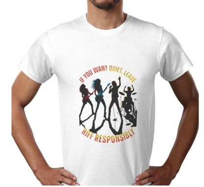 Riff Responsibly | If You Want Quiet, Leave T-Shirt