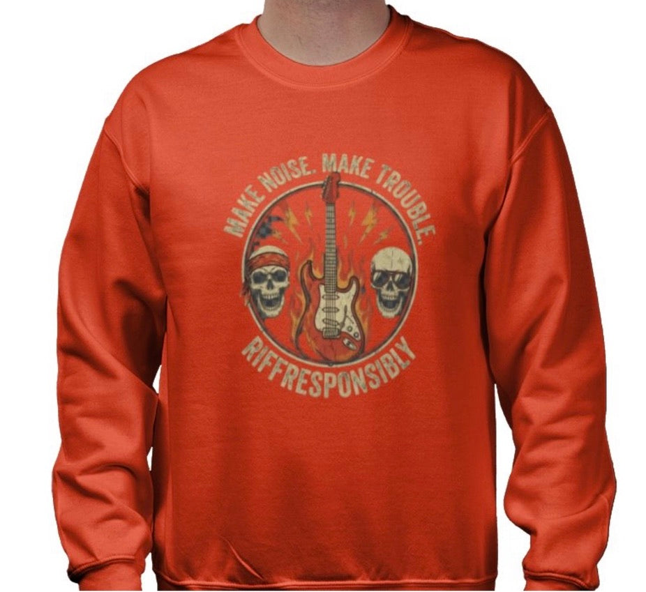 Riff Responsibly | Make Noise. Make Trouble Sweatshirt