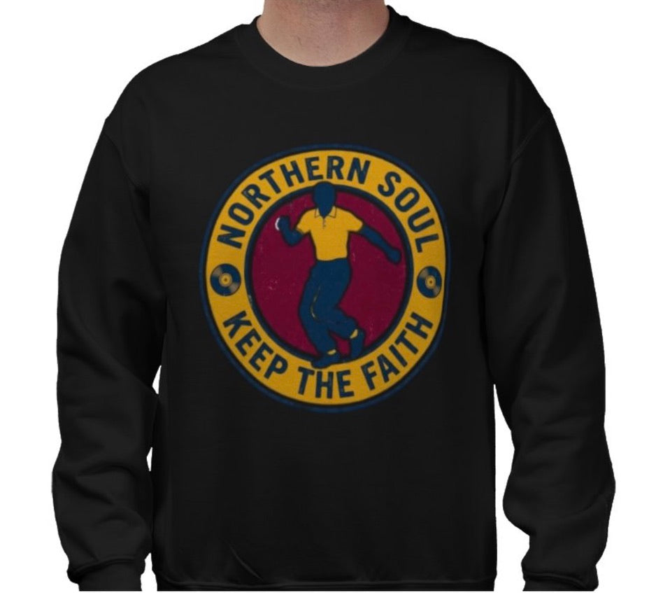 Riff Responsibly | Keep The Faith, Northern Soul Sweatshirt