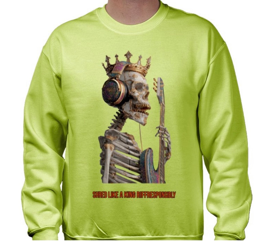 Riff Responsibly | Shred Like A King Sweatshirt