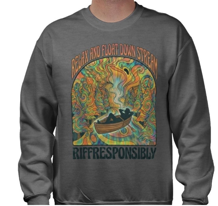 Riff Responsibly | Relax And Float Down Stream Sweatshirt