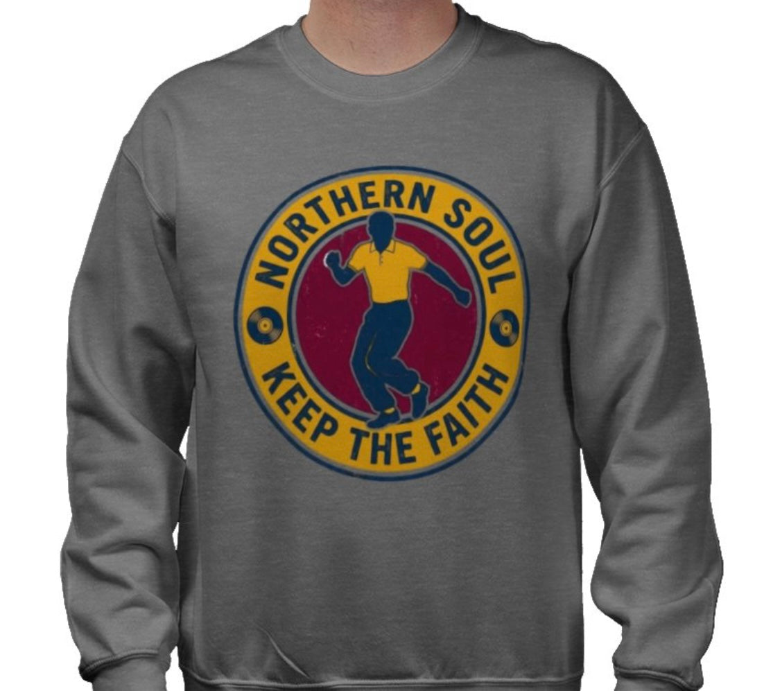 Riff Responsibly | Keep The Faith, Northern Soul Sweatshirt