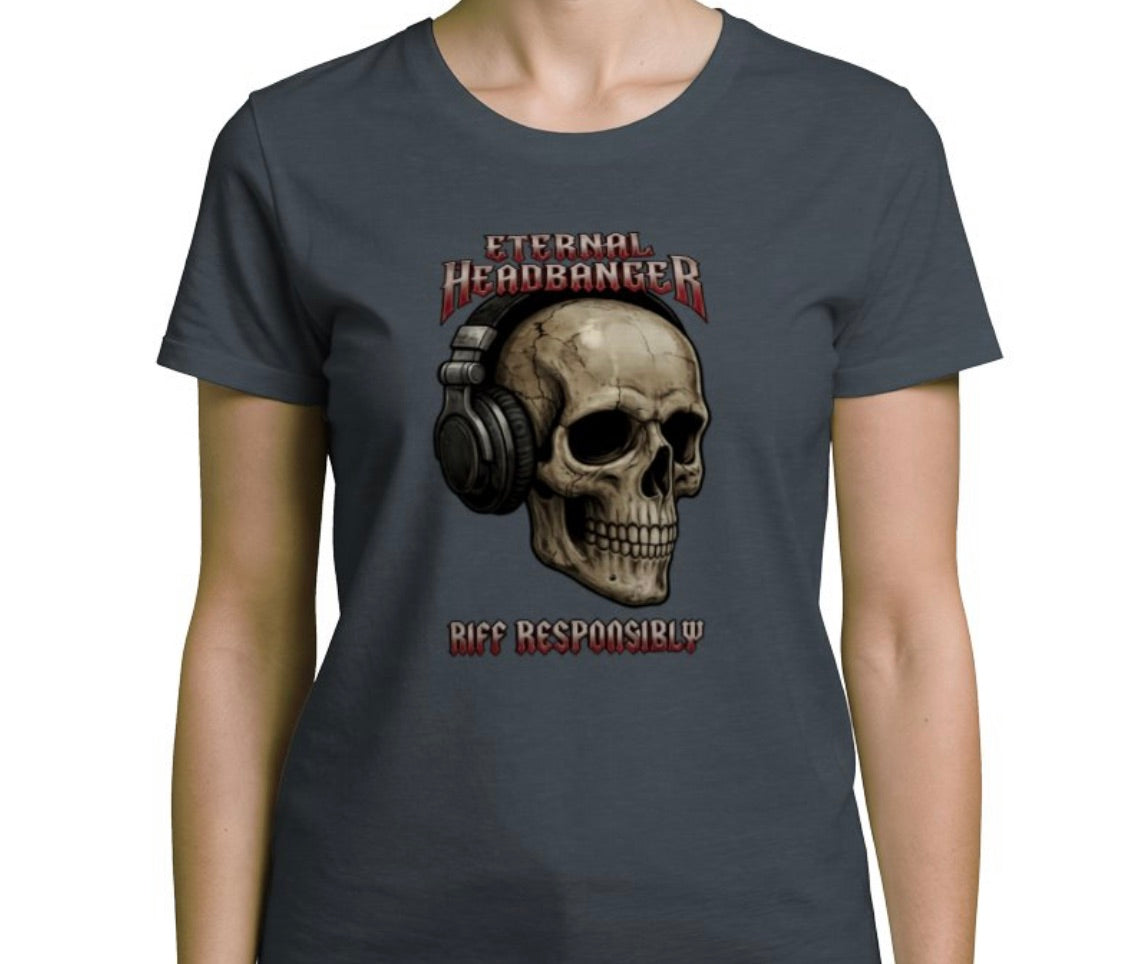 Riff Responsibly | Eternal Headbanger T-Shirt Women
