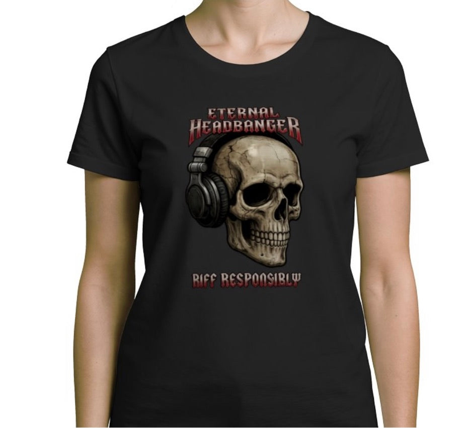 Riff Responsibly | Eternal Headbanger T-Shirt Women