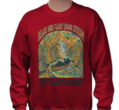 Riff Responsibly | Relax And Float Down Stream Sweatshirt