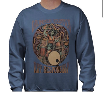 Riff Responsibly | Drummer Exotica Sweatshirt