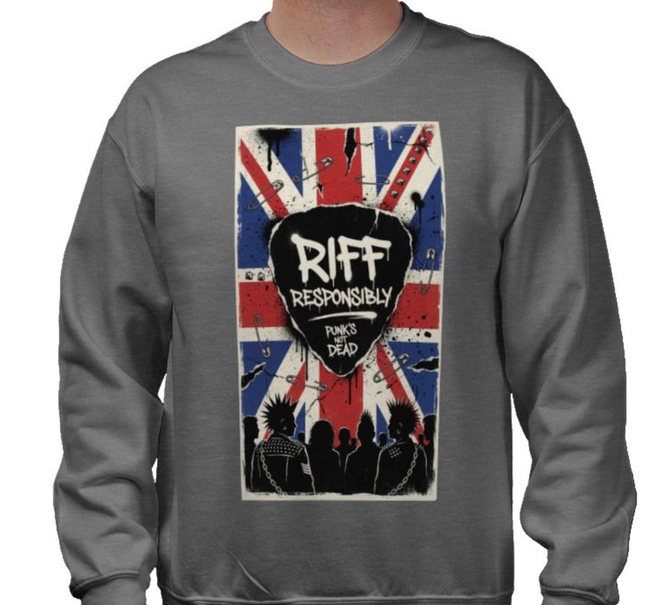 Riff Responsibly | Punk's Not Dead Sweatshirt