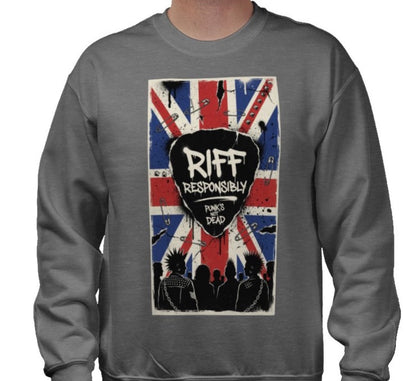 Riff Responsibly | Punk's Not Dead Sweatshirt