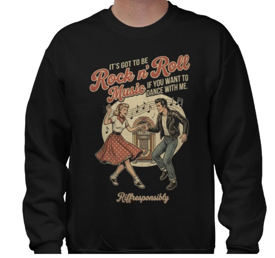 Riff Responsibly | If You Want To Dance With Me Sweatshirt