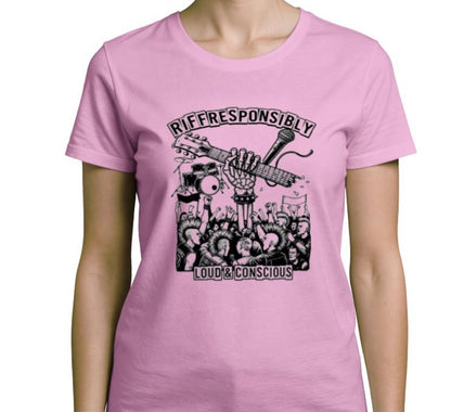 Riff Responsibly | Loud & Conscious T-Shirt Women