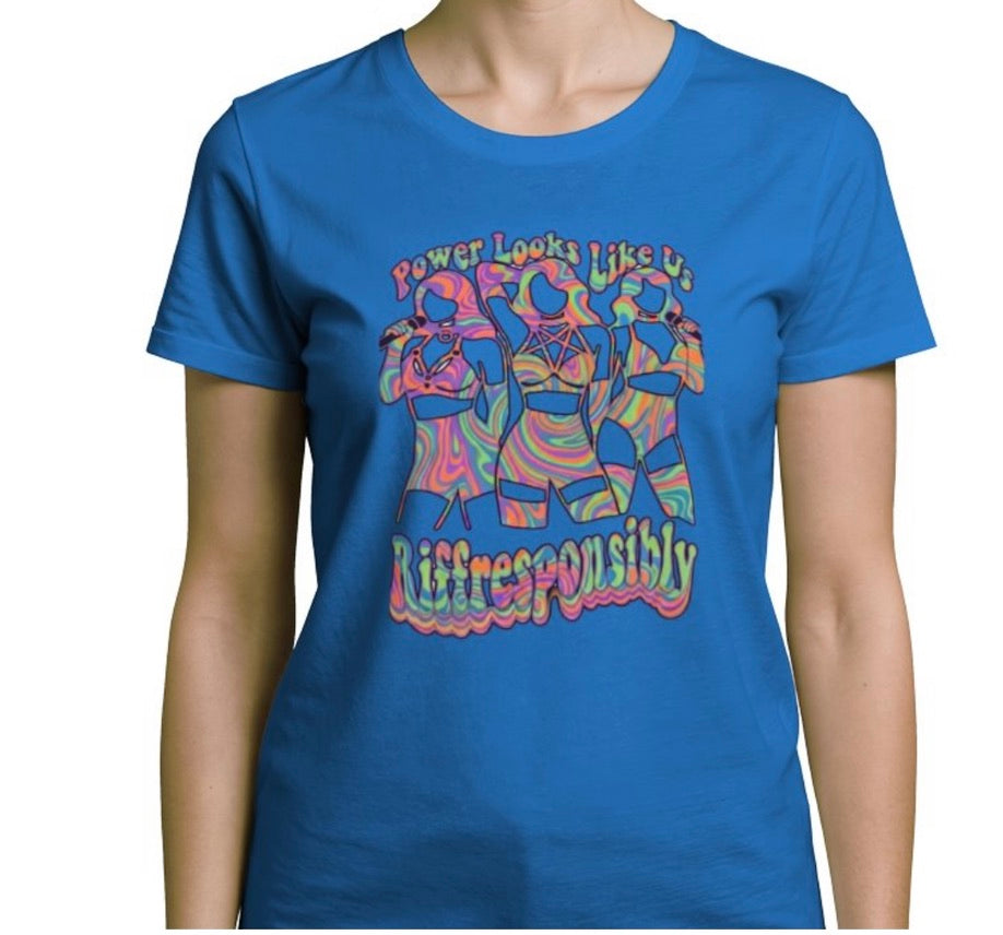 Riff Responsibly | Power Looks Like Us T-Shirt Women