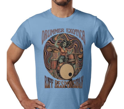 Riff Responsibly | Drummer Exotica T-Shirt