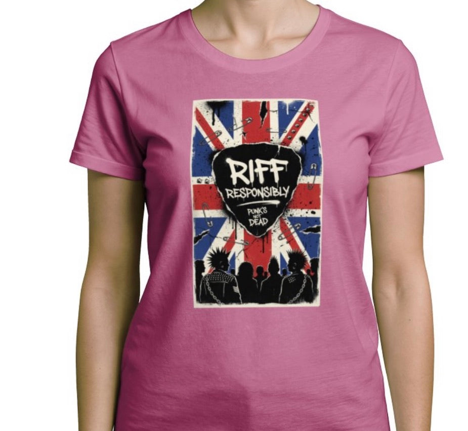 Riff Responsibly | Punk's Not Dead Women T-Shirt