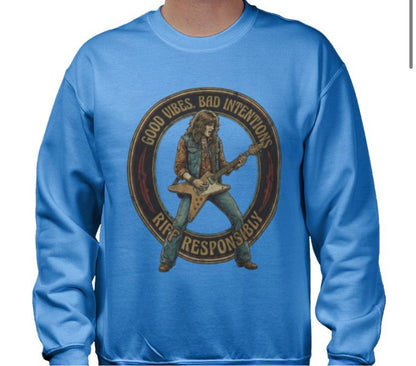 Riff Responsibly | Good Vibes Bad Intentions Sweatshirt