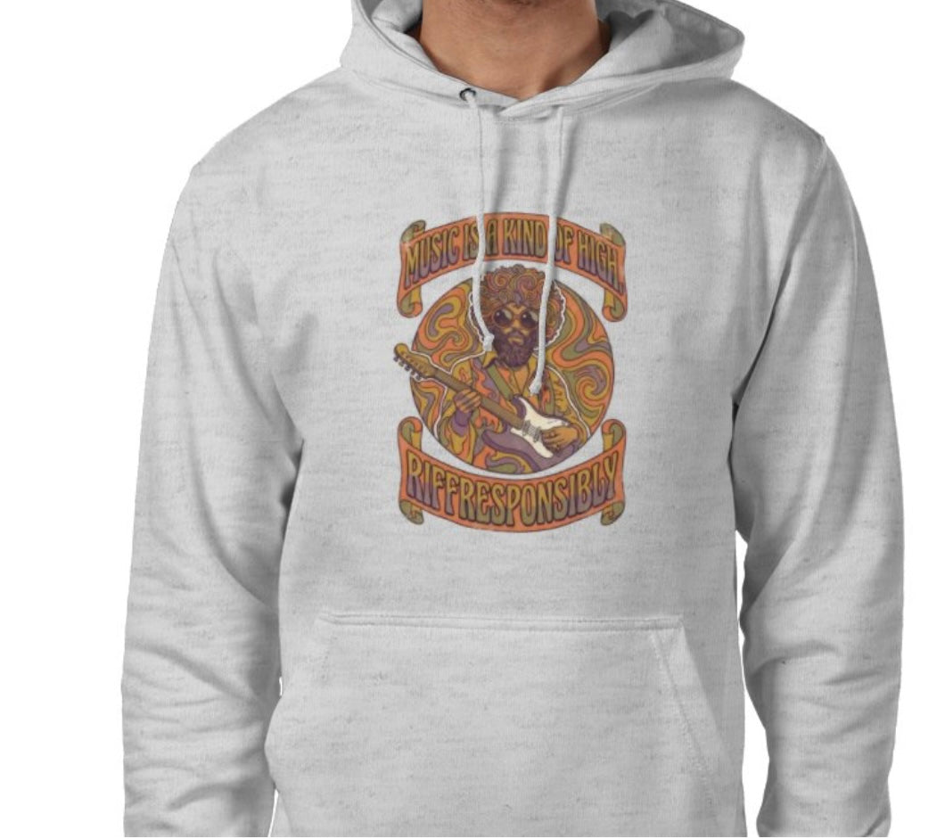 Riff Responsibly | Music Is A Kind Of High Hoodie
