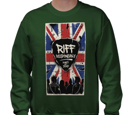 Riff Responsibly | Punk's Not Dead Sweatshirt
