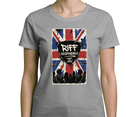 Riff Responsibly | Punk's Not Dead Women T-Shirt