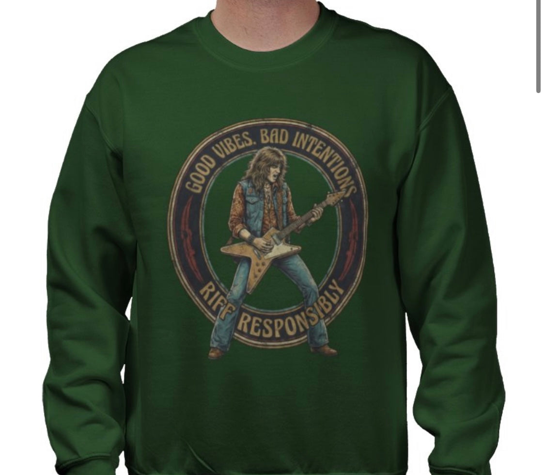 Riff Responsibly | Good Vibes Bad Intentions Sweatshirt