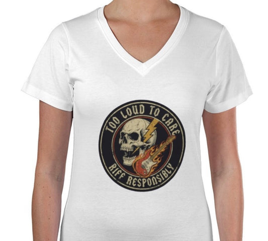 Riff Responsibly | Too Loud To Care V Neck Women T-Shirt