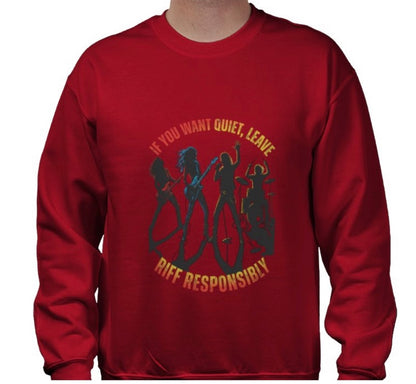Riff Responsibly | If You Want Quiet, Leave Sweatshirt