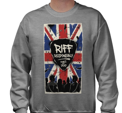 Riff Responsibly | Punk's Not Dead Sweatshirt