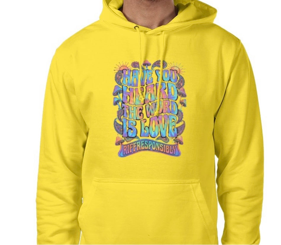 Riff Responsibly | Have You Heard The Word Is Love Hoodie