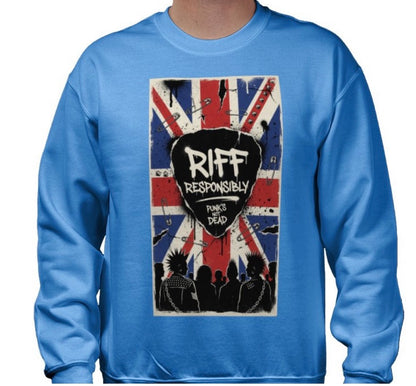 Riff Responsibly | Punk's Not Dead Sweatshirt