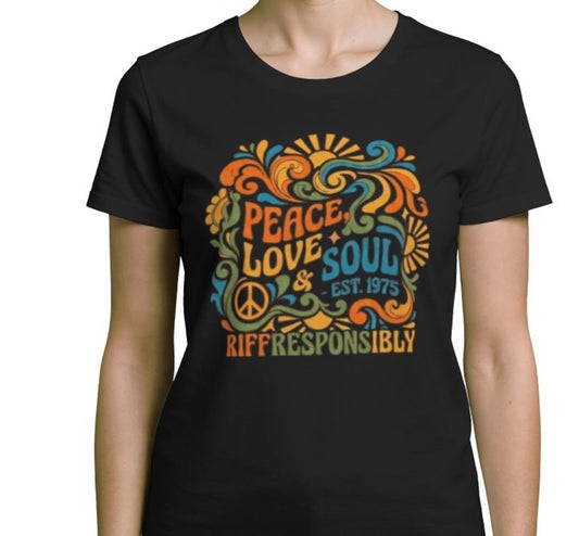 Riff Responsibly | Peace, Love & Soul T-Shirt Women