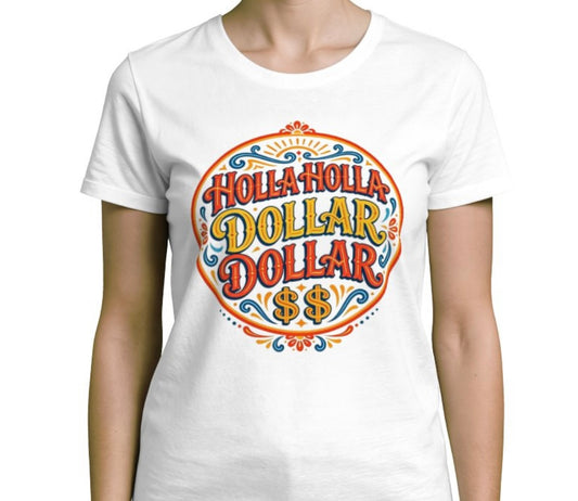 Riff Responsibly | Holla Holla Dollar Dollar Womens T-Shirt