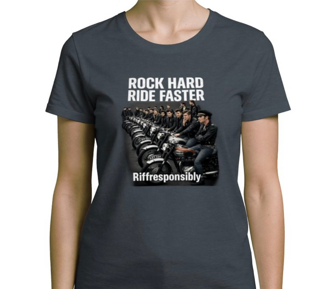 Riff Responsibly | Rock Hard Ride Faster T-Shirt Women