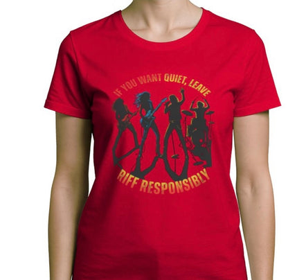 Riff Responsibly | If You Want Quiet, Leave T-Shirt Women