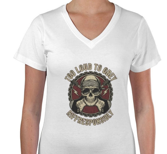 Riff Responsibly | Too Loud To Obey Women V Neck T-Shirt