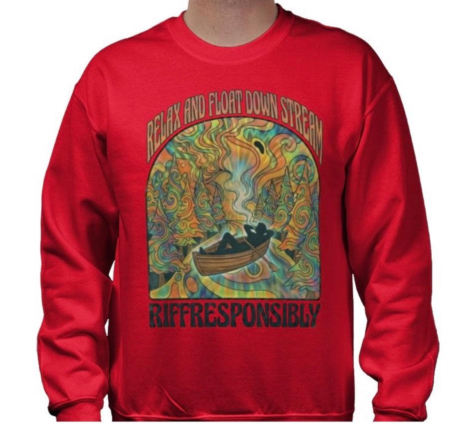Riff Responsibly | Relax And Float Down Stream Sweatshirt