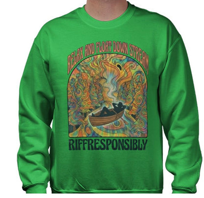 Riff Responsibly | Relax And Float Down Stream Sweatshirt