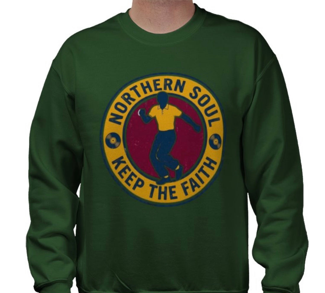 Riff Responsibly | Keep The Faith, Northern Soul Sweatshirt