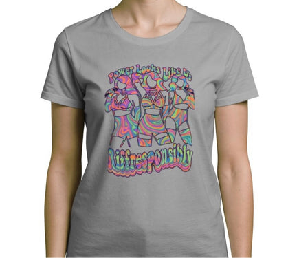 Riff Responsibly | Power Looks Like Us T-Shirt Women