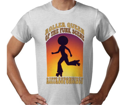 Riff Responsibly | Roller Queen Of The Funk Scene T-Shirt