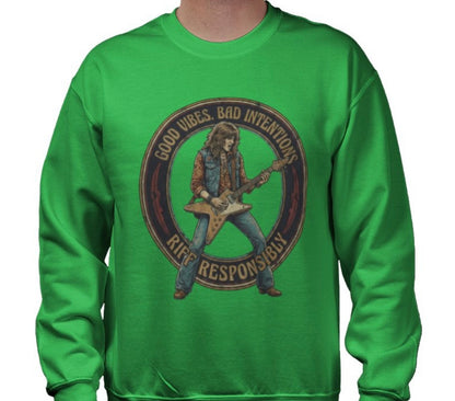 Riff Responsibly | Good Vibes Bad Intentions Sweatshirt