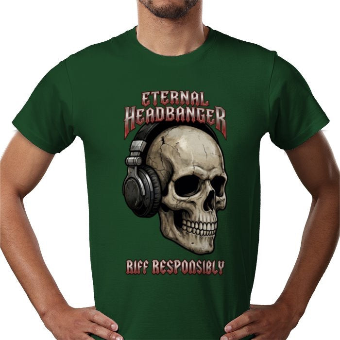 Riff Responsibly | Eternal Headbanger T Shirt
