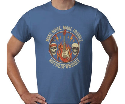 Riff Responsibly | Make Noise. Make Trouble T-Shirt