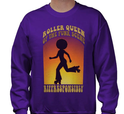 Riff Responsibly | Roller Queen Of The Funk Scene Sweatshirt