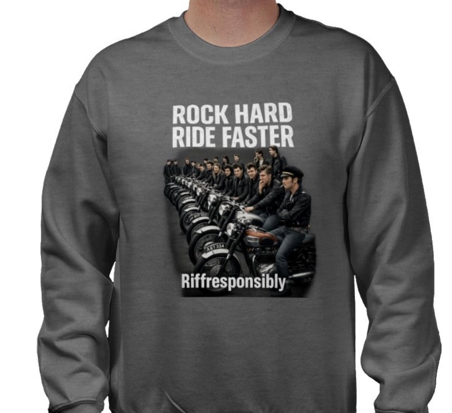 Riff Responsibly | Rock Hard Ride Faster Sweatshirt