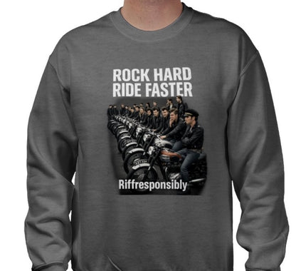 Riff Responsibly | Rock Hard Ride Faster Sweatshirt