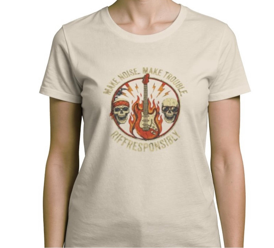 Riff Responsibly | Make Noise. Make Trouble T-Shirt Women