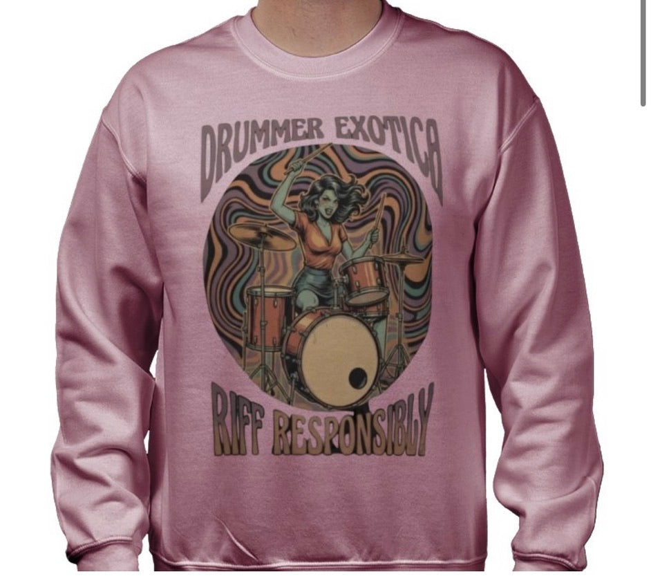Riff Responsibly | Drummer Exotica Sweatshirt