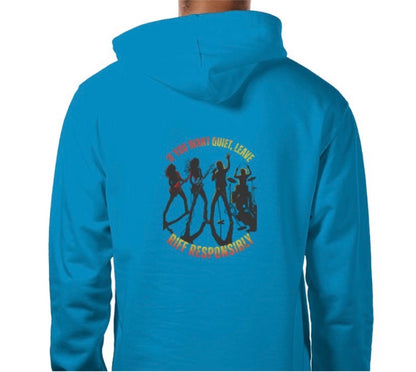 Riff Responsibly | If You Want Quiet, Leave Hoodie